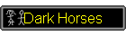 Dark Horses