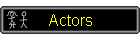 Actors
