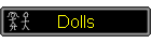 Dolls