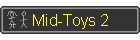 Mid-Toys 2